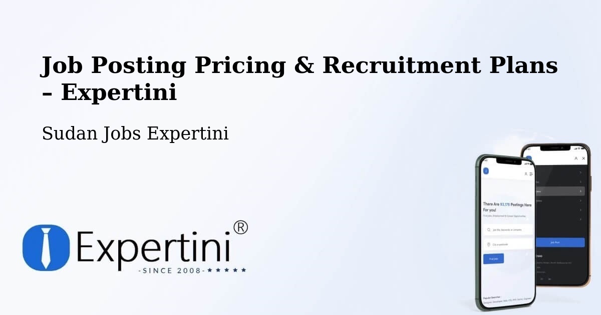 Job Posting Pricing & Recruitment Plans – Ar Ruseris - Ar Ruseris, Sudan Jobs Expertini